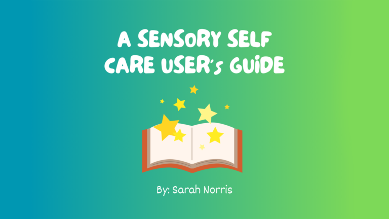 A Sensory Self Care User’s Guide